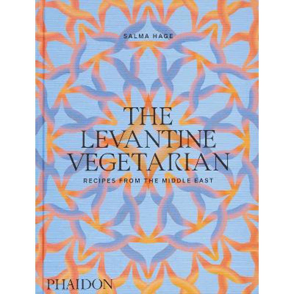 The Levantine Vegetarian: Recipes from the Middle East (Hardback) - Salma Hage